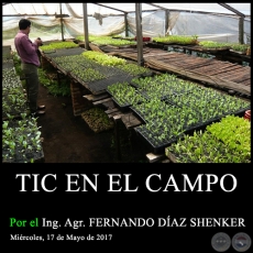 TIC EN EL CAMPO - Ing. Agr. FERNANDO DAZ SHENKER - Mircoles, 17 de Mayo de 2017